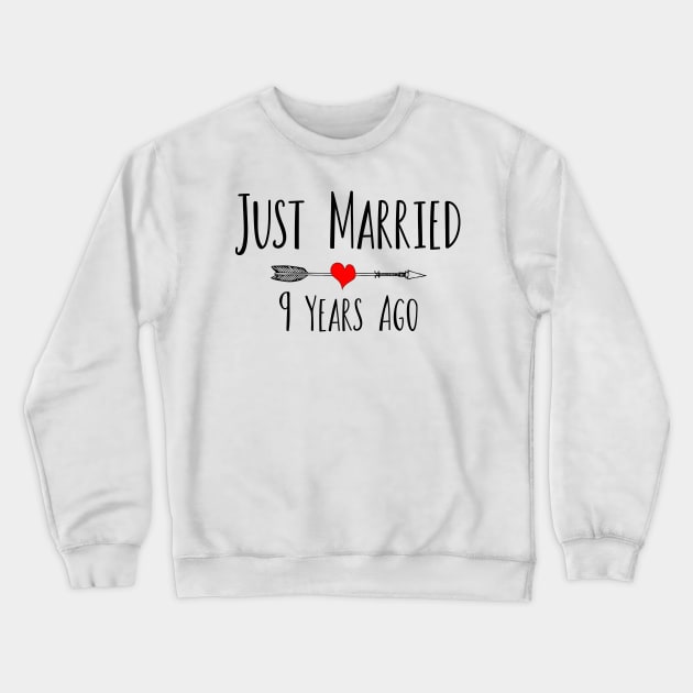 Just Married 9 Years Ago Crewneck Sweatshirt by novistanlye